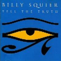 Billy Squier : Tell the Truth